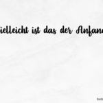 Vielleicht ist das der Anfang.