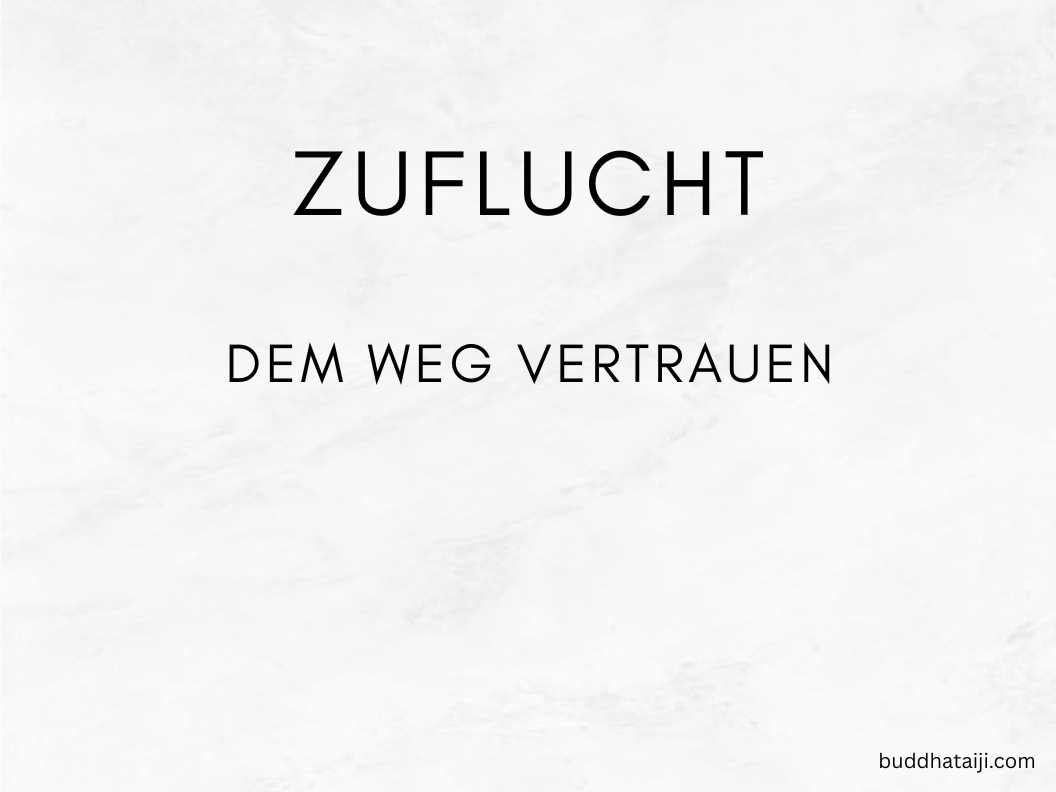 Zuflucht - Dem Weg vertrauen